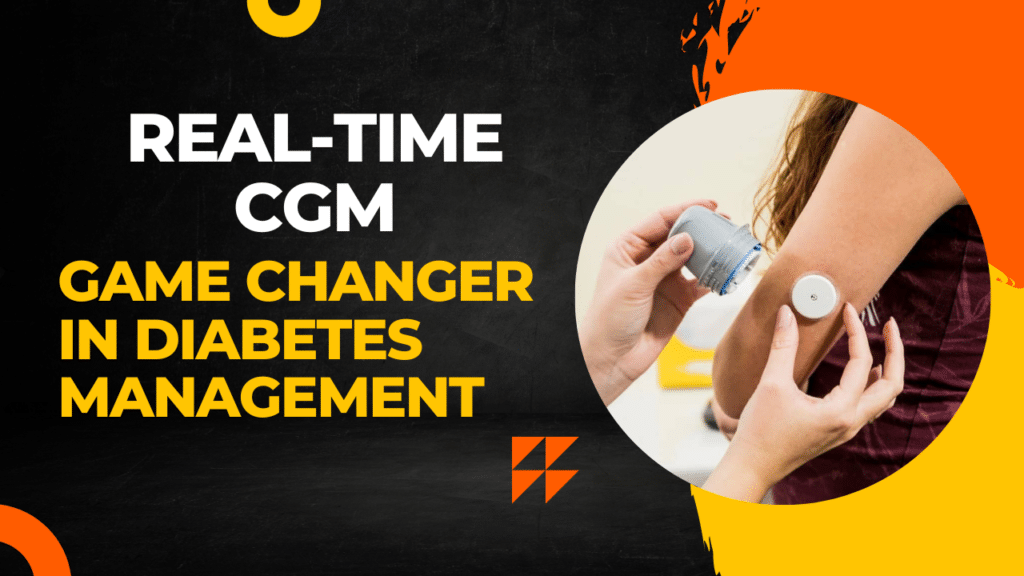 Real-Time Continuous Glucose Monitoring A Game Changer in Diabetes Management